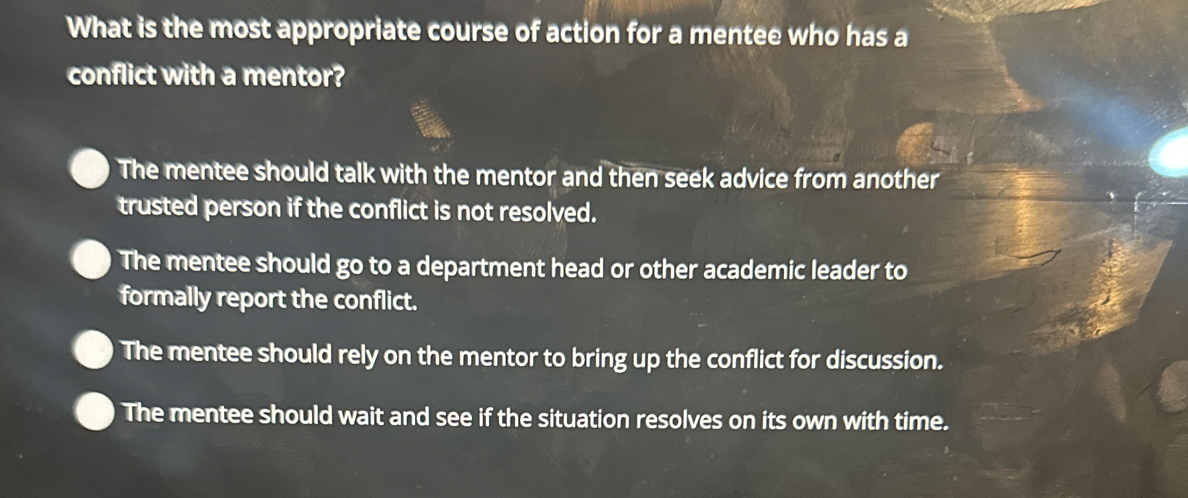 What Is the Most Appropriate Course of Action for a Mentee Who Has a Conflict With a Mentor?